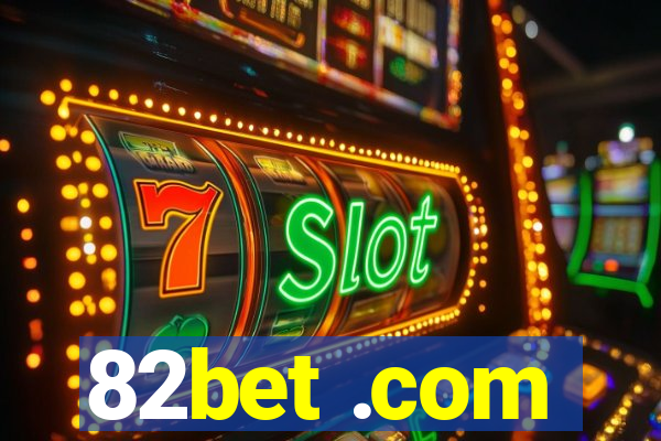 82bet .com